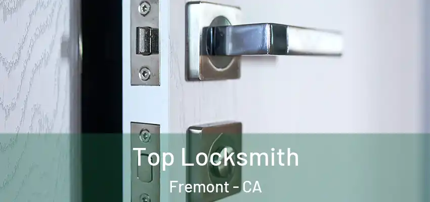  Top Locksmith Fremont - CA