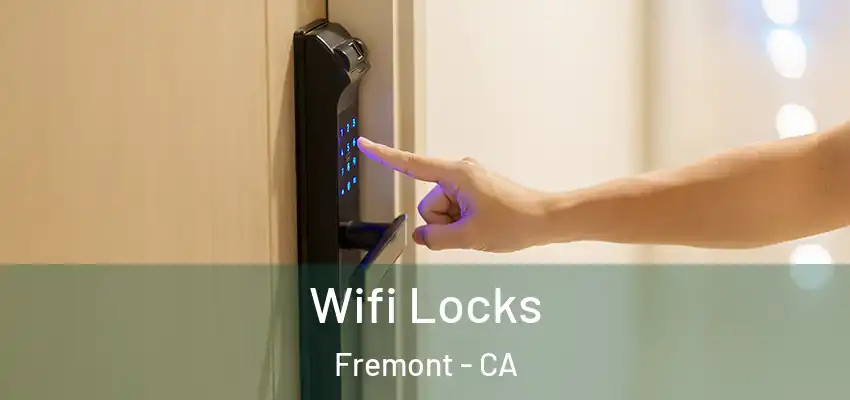  Wifi Locks Fremont - CA